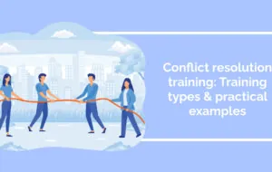 Conflict resolution training: Training types & practical examples
