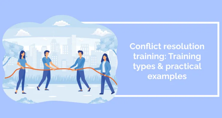 Conflict resolution training: Training types & practical examples