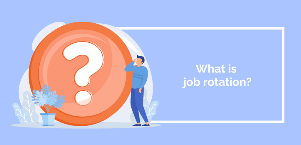 What is job rotation_