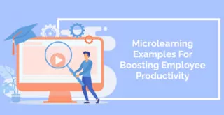 Microlearning Examples For Boosting Employee Productivity