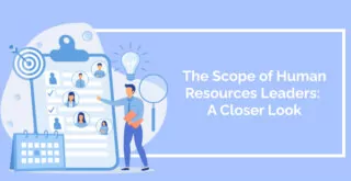The Scope of Human Resources Leaders_ A Closer Look